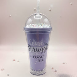 Cease To  Struggle Cup